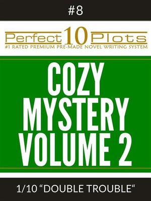 cover image of Perfect 10 Cozy Mystery Volume 2 Plots #8-1 "DOUBLE TROUBLE"